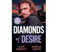 Diamonds Of Desire: 2 passionate billionaire romances perfect for fans of convenient engagements, Mediterranean escapes and accidental pregnancies in 2026!