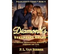 Diamond's Steadfast Heart: A Clean Second Chance Romance About Broken Trust and Rediscovered Love