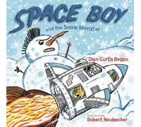 Dian Curtis Regan Space Boy and the Snow Monster (Copertina rigida) Space Boy