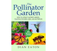 Dian Eaton The Pollinator Garden (Copertina rigida)