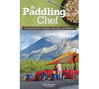 Dian Weimer The Paddling Chef, Second Edition (Tascabile)