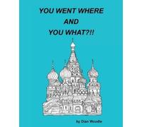 Dian Woodle You Went Where and You What? (Tascabile)