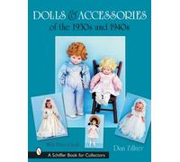 Dian Zillner Dolls & Accessories of the 1930s and 1940s (Copertina rigida)