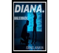 Diana 2 Manual de dominación: La Cerradura del Placer