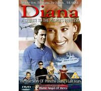 Diana - A Tribute To The People's Princess - The True Story of Princess Dianas Last Years + The Documentary Angel of Mercy [Edizione: Regno Unito]