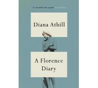 Diana Athill A Florence Diary (Copertina rigida)