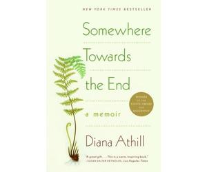 Diana Athill Somewhere Towards the End (Tascabile)