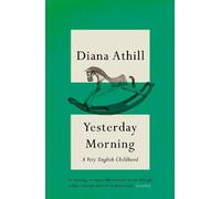 Diana Athill Yesterday Morning (Tascabile)