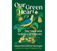 Diana Beresford-Kroeger Our Green Heart (Copertina rigida)