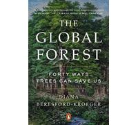 Diana Beresford-Kroeger The Global Forest (Tascabile)