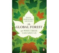 Diana Beresford-Kroeger The Global Forest (Tascabile)