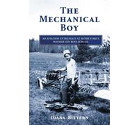 Diana Bittern The Mechanical Boy; An Aviation Enthusiast at Henry Fo (Tascabile)