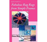 Diana Blake Gray Fabulous Rag Rugs from Simple Frames (Tascabile)