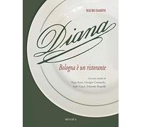 Diana. Bologna in un ristorante