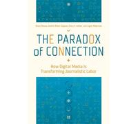 Diana Bossio Valérie Bélair-Gagnon Avery E. Holton L The Paradox of (Tascabile)