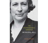 Diana Brown The Unconventional Career of Muriel Bell (Tascabile)