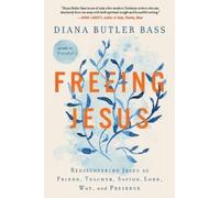 Diana Butler Bass Freeing Jesus (Tascabile)
