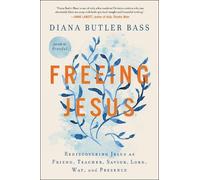 Diana Butler Bass Freeing Jesus (Tascabile)
