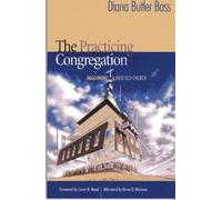 Diana Butler Bass The Practicing Congregation (Tascabile)