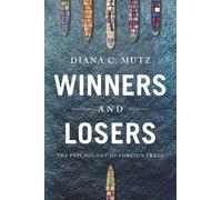 Diana C. Mutz – Winners and Losers – Tascabile