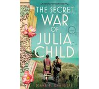 Diana Chambers The Secret War of Julia Child (Tascabile)
