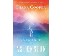 Diana Cooper A New Light on Ascension (Tascabile)