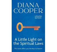 Diana Cooper Diana Cooper A Little Light On The Spiritual Laws (Tascabile)