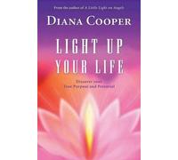 Diana Cooper Light Up Your Life (Tascabile)
