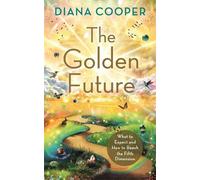 Diana Cooper The Golden Future (Tascabile)