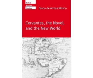 Diana de Armas Wilson Cervantes, the Novel, and the New World (Copertina rigida)