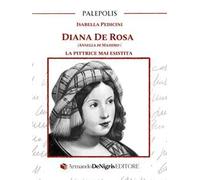 Diana De Rosa. (Annella Di Massimo). La pittrice mai esistita