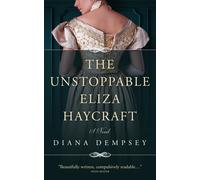 Diana Dempsey The Unstoppable Eliza Haycraft (Copertina rigida)