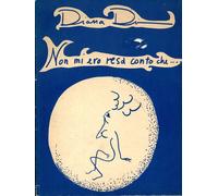 DIANA DI, Non mi ero resa conto che...Libreria delle donne, 1978
