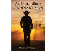 Diana Dimaggio An Extraordinary Ordinary Man (Tascabile)