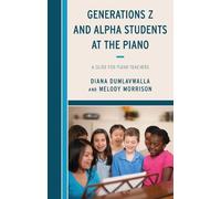 Diana Dumlavwalla Melody Generations Z and Alpha Students at (Copertina rigida)