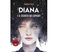 Diana e il segreto dei lupasky