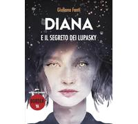 Diana e il segreto dei lupasky