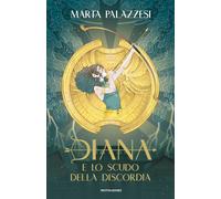 Diana e lo scudo della Discordia [Hardcover] [May 06, 2025] Palazzesi, Marta and