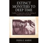 Diana E. Marsh Extinct Monsters to Deep Time (Copertina rigida)