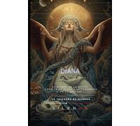 DIANA: El Espejo de la Noche: Crónica de Diana y la Soberanía de lo Salvaje