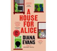 Diana Evans A House for Alice (Copertina rigida)