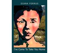 Diana Ferrus I've Come To Take You Home (Tascabile)