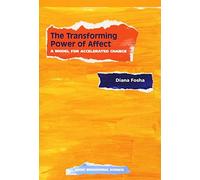 Diana Fosha The Transforming Power Of Affect (Copertina rigida)