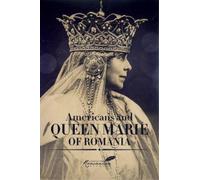 Diana Fotescu Americans and Queen Marie of Romania (Copertina rigida)