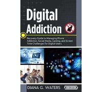 Diana G Waters Digital Addiction (Tascabile)