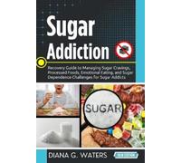 Diana G Waters Sugar Addiction (Tascabile)