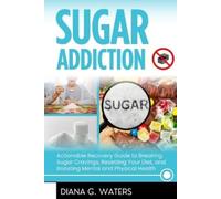 Diana G Waters Sugar Addiction (Tascabile) Addictions Recovery