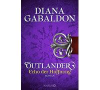 Diana Gabaldon Barbara Schnell Outlander - Echo der Hoffnung: Roman (Tascabile)