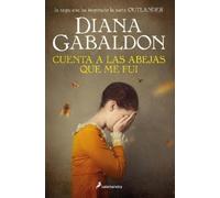 Diana Gabaldon Cuenta a las abejas que me fui / Go Tell the Bees Tha (Tascabile)