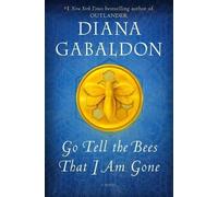 Diana Gabaldon Go Tell the Bees That I Am Gone (Copertina rigida) Outlander